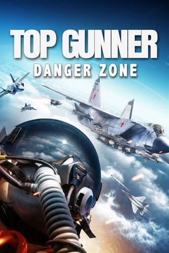 Affiche de Top Gunner: Danger Zone