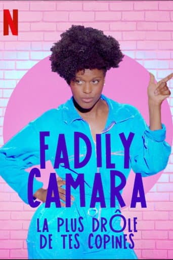 Affiche de Fadily Camara: La plus drôle de tes copines