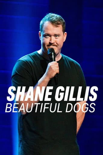 Affiche de Shane Gillis: Beautiful Dogs