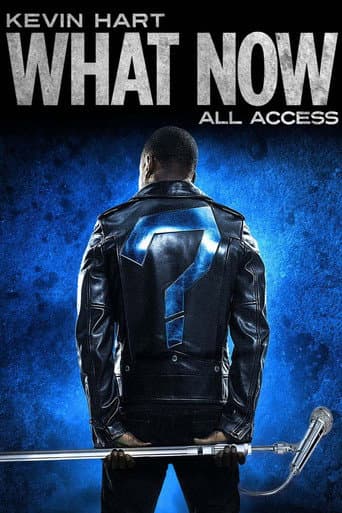 Affiche de Kevin Hart: "What Now?" All Access