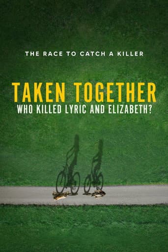 Affiche de Taken Together: Who Killed Lyric and Elizabeth?