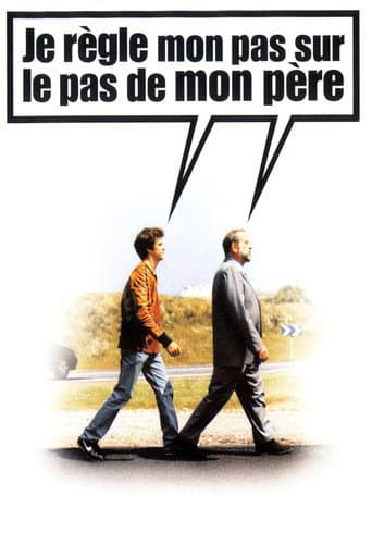 Affiche de Je règle mon pas sur le pas de mon père