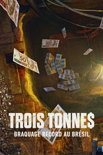 Affiche de Trois tonne$ : Braquage record au Brésil