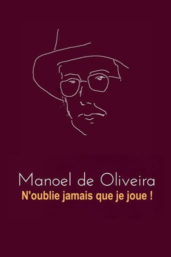 Affiche de Manoel de Oliveira - N'oublie pas que je joue !