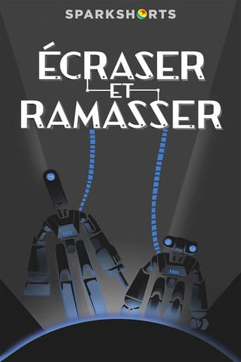 Affiche de Écraser et Ramasser