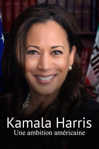 Affiche de Kamala Harris, une ambition américaine