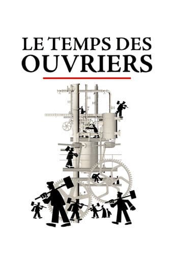 Affiche de Le Temps des ouvriers