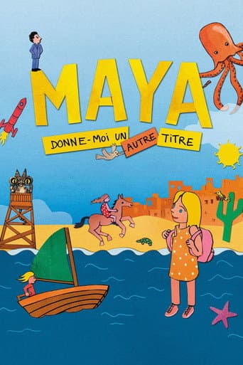 Affiche de Maya, donne-moi un autre titre