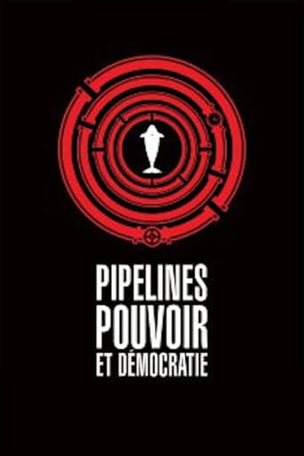 Affiche de Pipelines, pouvoir et démocratie