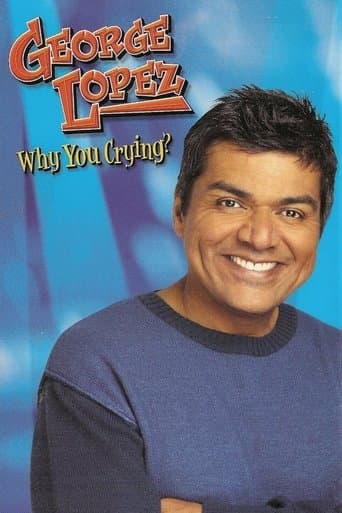 Affiche de George Lopez: Why You Crying?