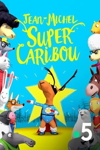 Affiche de Jean-Michel, super caribou
