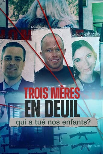 Affiche de Trois mères en deuil : Qui a tué nos enfants ?