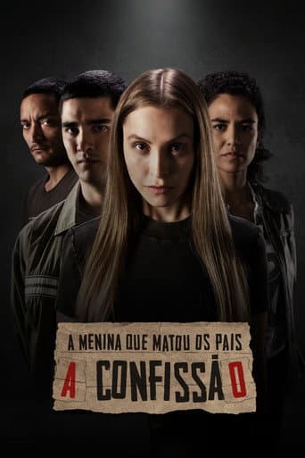 Affiche de A Menina que Matou os Pais: A Confissão