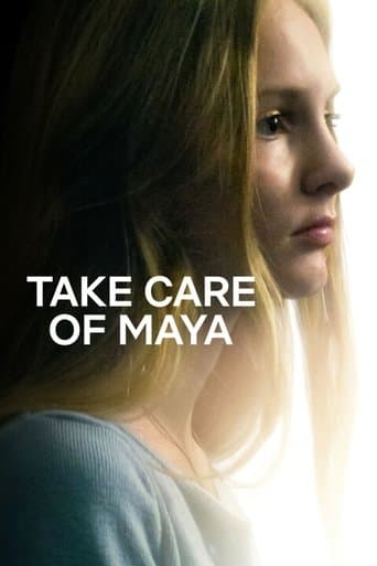 Affiche de Take Care of Maya : Quand l'hôpital fait mal