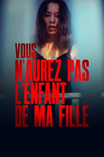 Affiche de Vous n'aurez pas l'enfant de ma fille