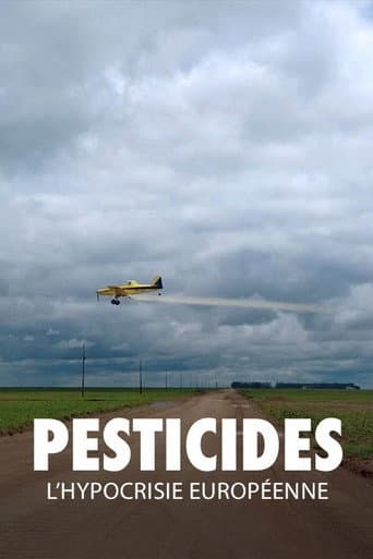 Affiche de Pesticides, l'hypocrisie européenne