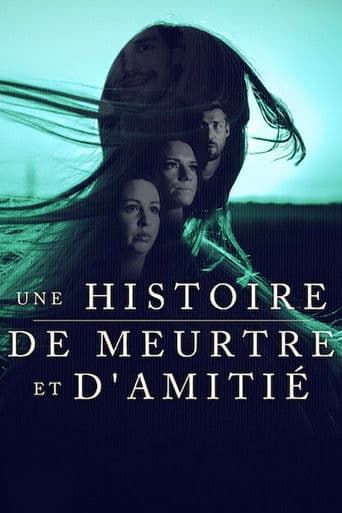 Affiche de Une histoire de meurtre et d'amitié
