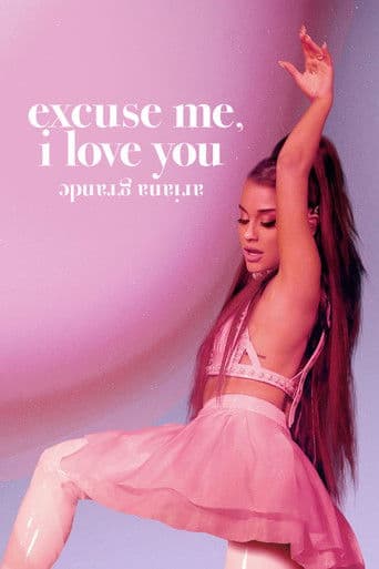 Affiche de Ariana Grande: Excuse Me, I Love You