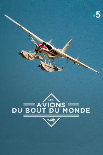 Affiche de Les avions du bout du monde