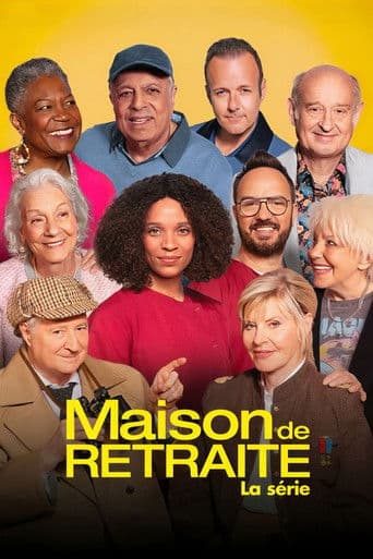Affiche de Maison de retraite, la série