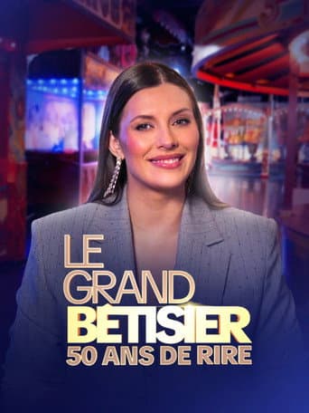 Affiche de Le Grand Bêtisier - 50 Ans de Rire