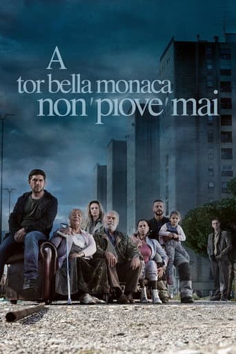 Affiche de A Tor Bella Monaca non piove mai