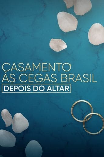 Affiche de Casamento às Cegas Brasil: Depois do Altar