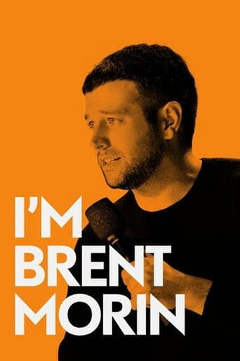Affiche de I'm Brent Morin