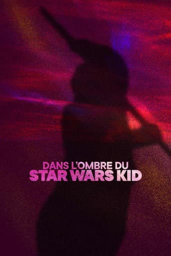 Affiche de Dans l’ombre du Star Wars Kid
