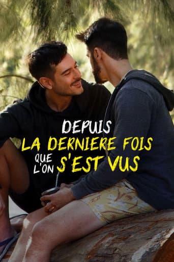 Affiche de Depuis la dernière fois que l'on s'est vus