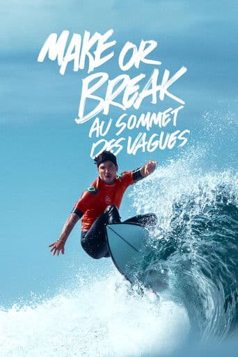 Affiche de Make or Break : au sommet des vagues