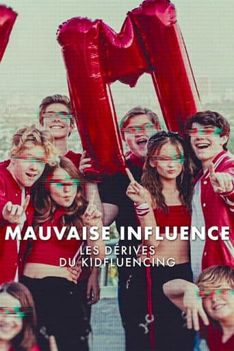 Affiche de Mauvaise influence : Les dérives du kidfluencing