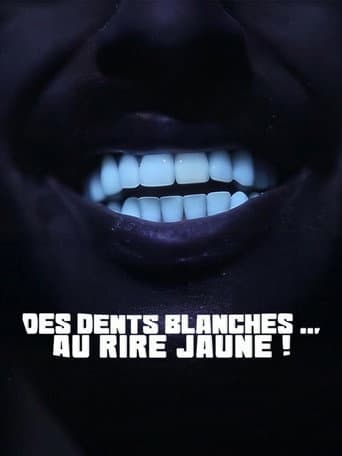 Affiche de Des dents blanches... au rire jaune !