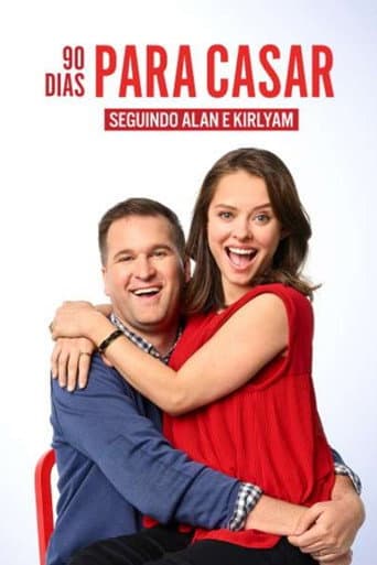 Affiche de 90 Dias Para Casar: Seguindo Alan e Kirlyam