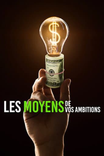 Affiche de Les Moyens de vos ambitions