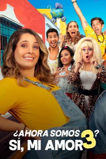 Affiche de ¿Ahora somos 3? Sí, mi amor