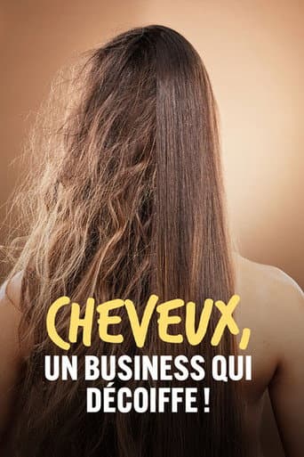 Affiche de Cheveux, un business qui décoiffe !