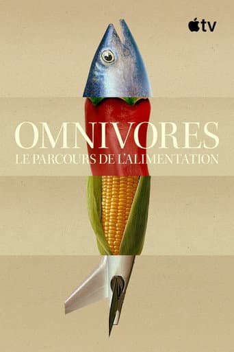 Affiche de Omnivores : Le parcours de l’alimentation