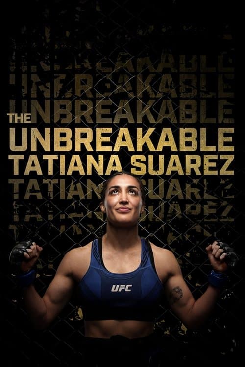 Affiche de The Unbreakable Tatiana Suarez