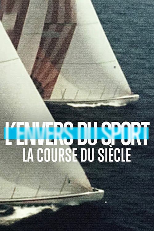 Affiche de L’Envers du sport : La course du siècle