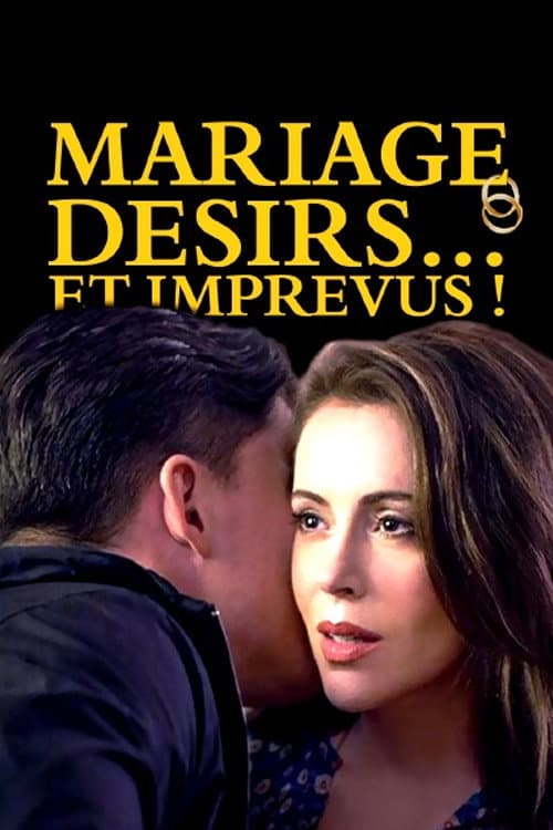 Affiche de Mariage, désirs... et imprévus !