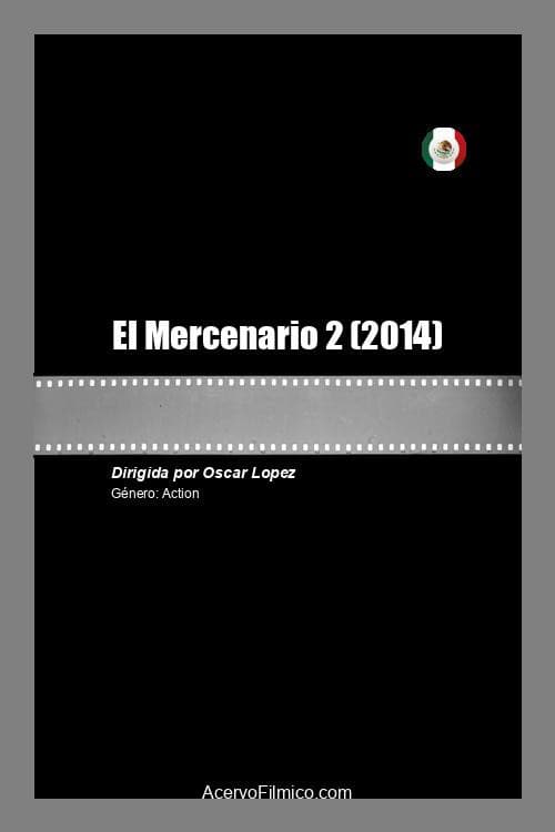 Affiche de El Mercenario 2