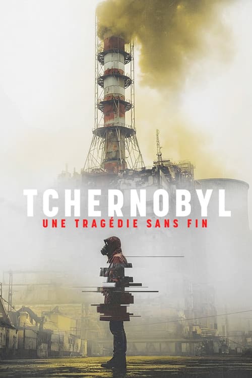 Affiche de Tchernobyl, une tragédie sans fin