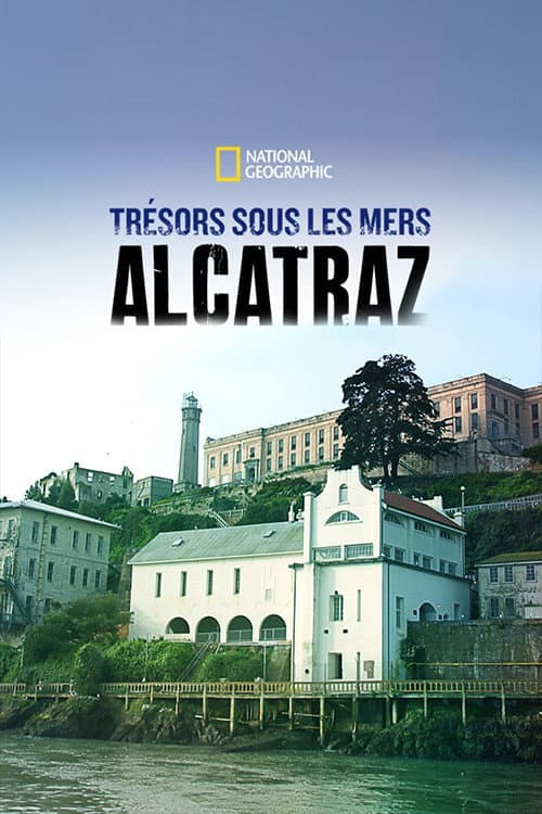 Affiche de Trésors sous les mers - Alcatraz