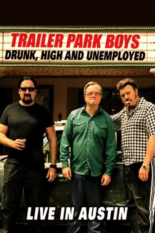 Affiche de Trailer Park Boys: Drunk, High and Unemployed