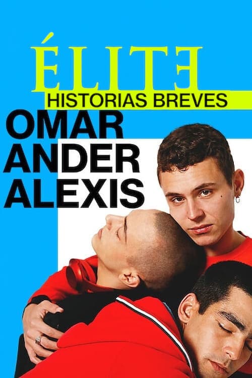 Affiche de Élite : Histoires courtes - Omar Ander Alexis