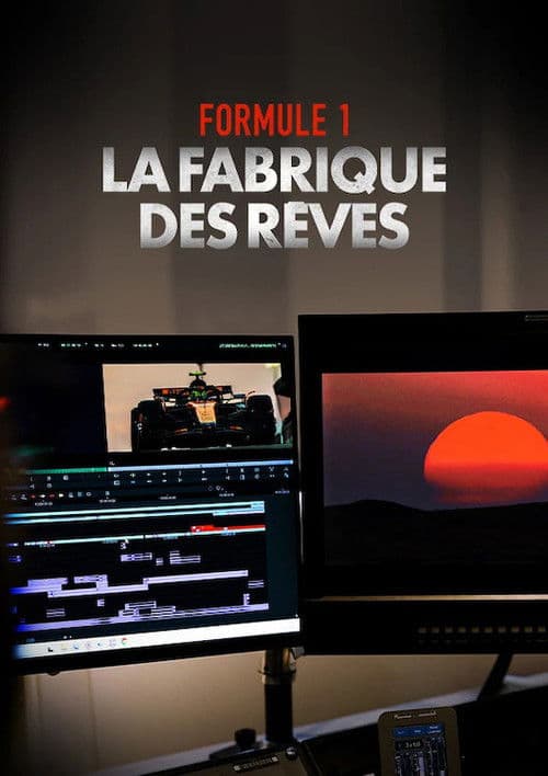 Affiche de Formule 1 : La Fabrique des rêves