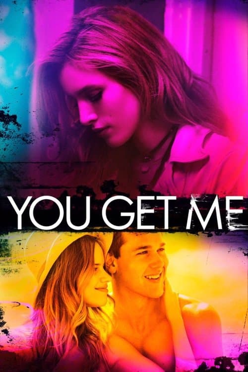 Affiche de You Get Me