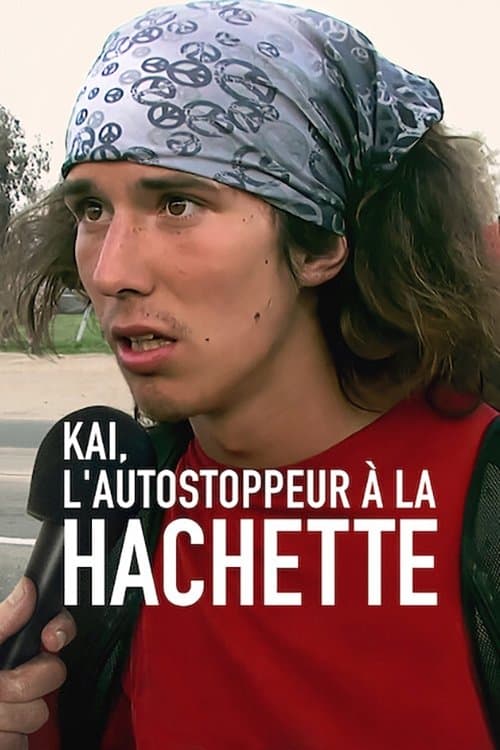 Affiche de Kai, l'autostoppeur à la hachette