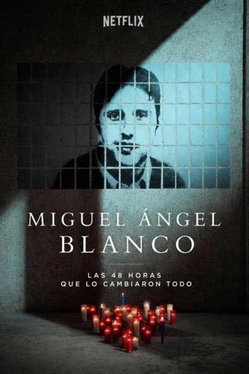 Affiche de Miguel Ángel Blanco: Las 48 horas que lo cambiaron todo